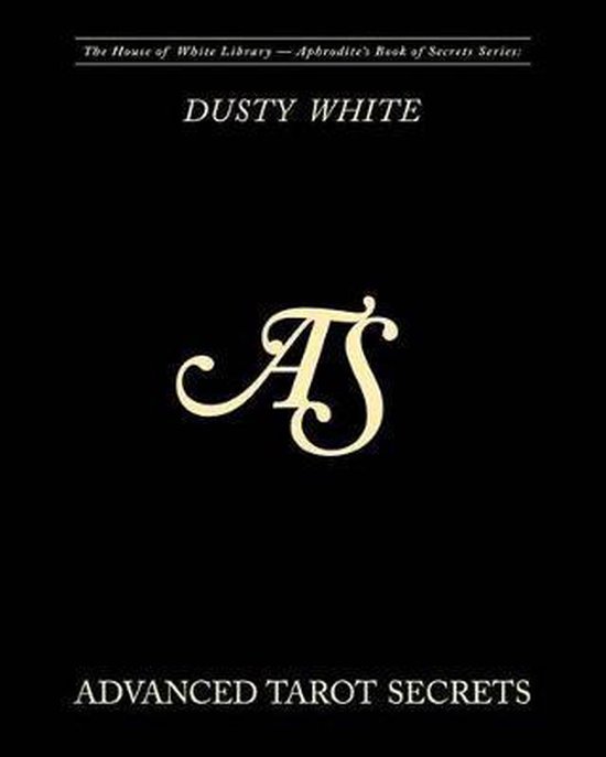 Dusty White - Advanced Tarot Secrets