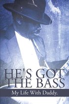 He’S Got the Bass