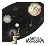 Mind Monogram - Am In The Pm (CD)