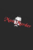 Mass Murder