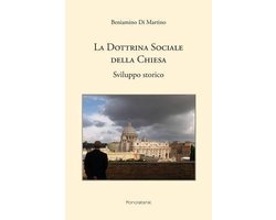 La dottrina sociale della Chiesa. Sviluppo storico