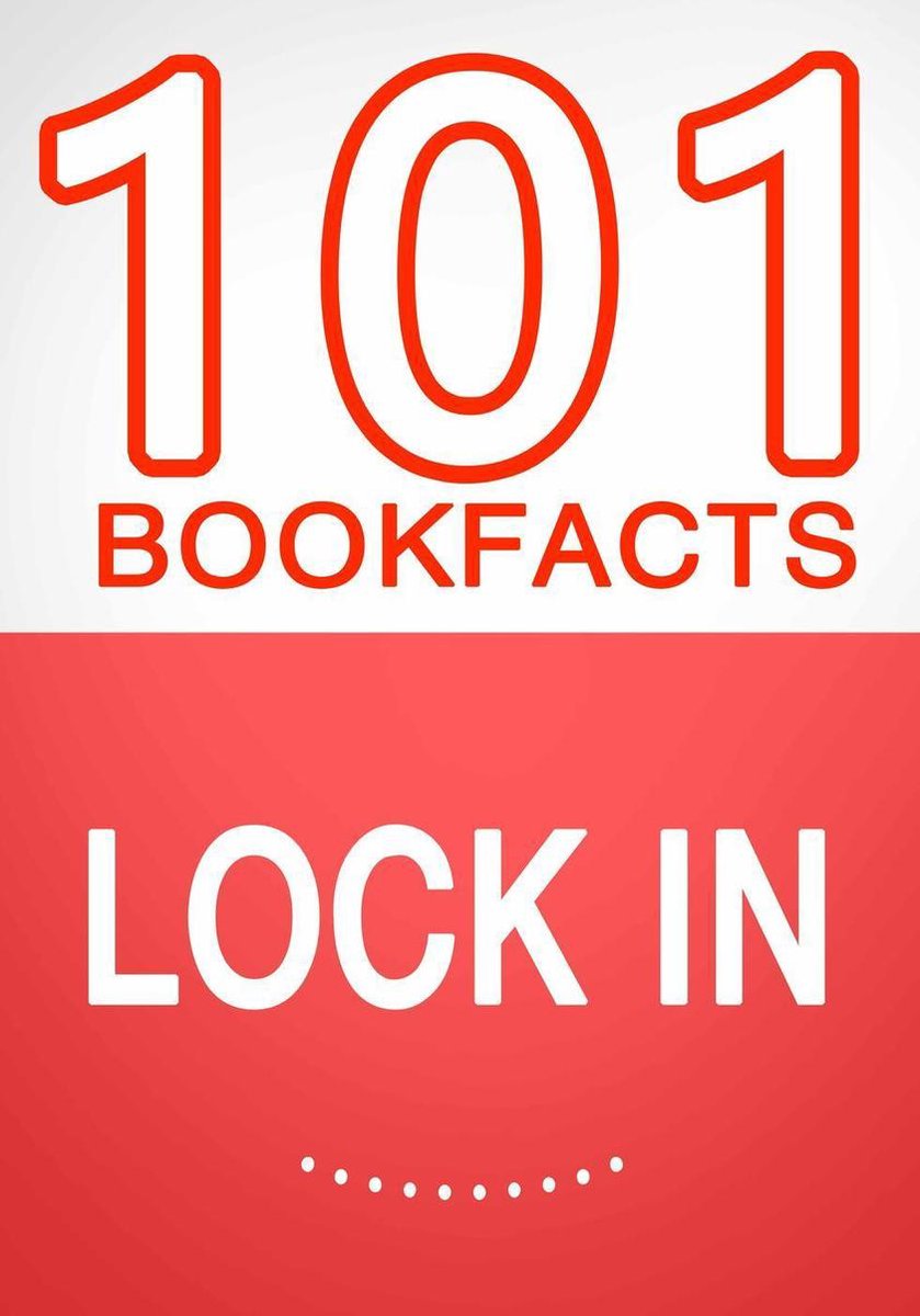 Lock In- 101 Amazing Facts You Didn't Know