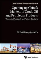 Opening Up China's Markets Of Crude Oil And Petroleum Products