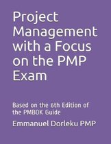 Project Management with a Focus on the PMP Exam