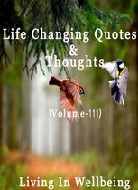 Life Changing Quotes & Thoughts 111 - Life Changing Quotes & Thoughts (Volume 111)