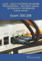 CCNP Security- CCNP - CISCO CERTIFIED NETWORK PROFESSIONAL - SECURITY (SISAS) TECHNOLOGY WORKBOOK (Latest Arrival)