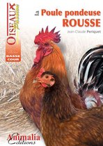 Les Guides Oiseaux Passion / Basse-cour - La poule pondeuse rousse
