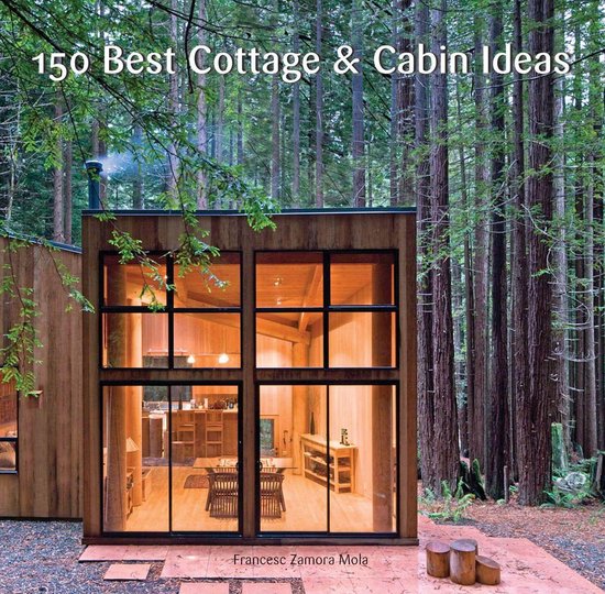 150 Best Cottage and Cabin Ideas - cover