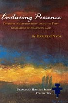 Franciscan Heritage Series 10 - Enduring Presence