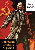 The Russian Revolution As I Saw It