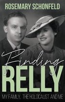 Finding Relly: My Family, the Holocaust and Me