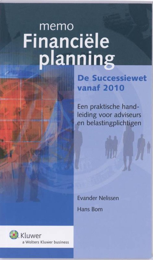 Cover van het boek 'Memo Financiële Planning - Successiewet' van Evander Nelissen en Hans Bom