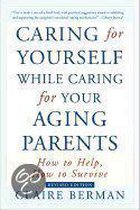 Caring for Yourself While Caring for Your Aging Parents