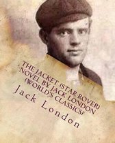 The Jacket (Star-Rover) NOVEL by Jack London (World's Classics)