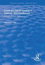 Routledge Revivals - Crime and Social Control in Central-Eastern Europe