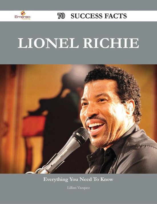 Lionel Richie 70 Success Facts Everything you need to know about Lionel Richie 70 Success Facts Everything you need to know about