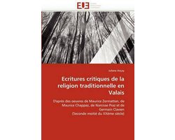 Ecritures critiques de la religion traditionnelle en Valais