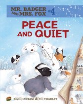 Mr. Badger and Mrs. Fox 4 - Peace and Quiet