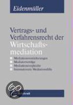 Vertrags- Und Verfahrensrecht Der Wirtschaftsmediation