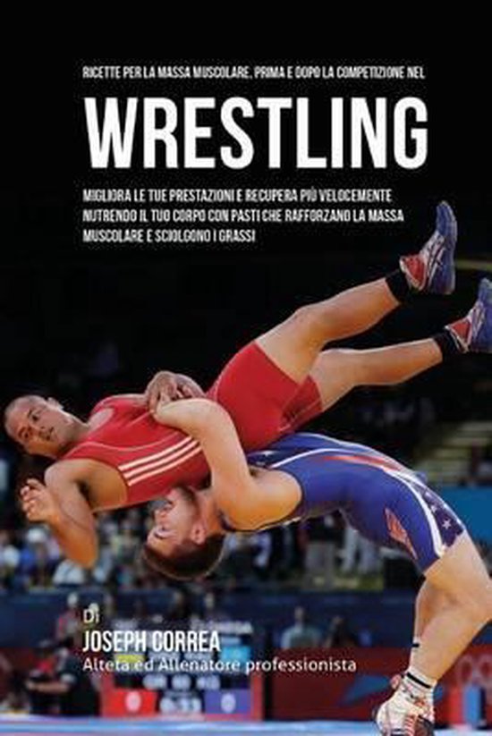 Ricette Per La Massa Muscolare, Prima E Dopo La Competizione ... - cover