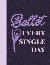 Ballet Every Single Day