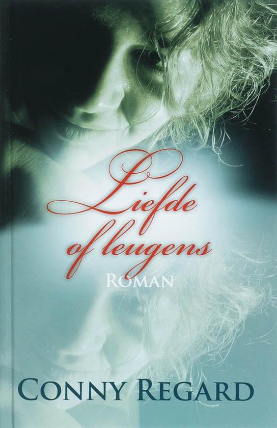 Cover van het boek 'Liefde of leugens' van C. Regard en C Regard