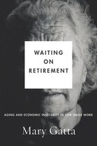 Studies in Social Inequality - Waiting on Retirement