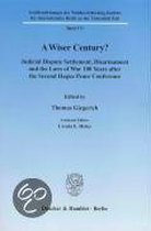 A Wiser Century?: Judicial Dispute Settlement, Disarmament and the Laws of War 1 Years After the Second Hague Peace Conference