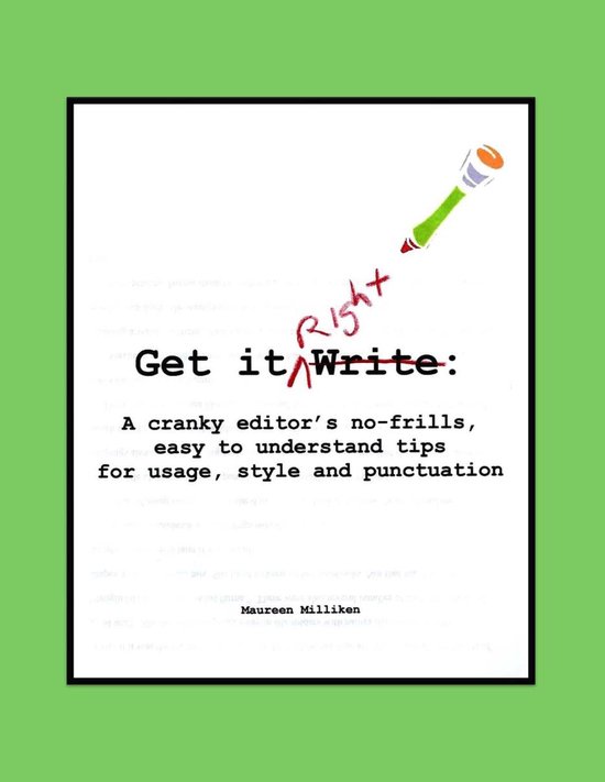 Get it Right: A cranky editor's no-frills easy-to-understand ... - cover