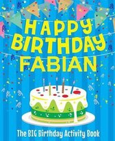 Happy Birthday Fabian - The Big Birthday Activity Book