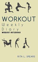 The Workout Weekly Diary NoteBook8