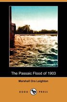 The Passaic Flood of 1903 (Illustrated Edition) (Dodo Press)