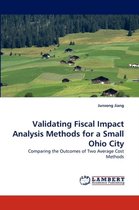 Validating Fiscal Impact Analysis Methods for a Small Ohio City
