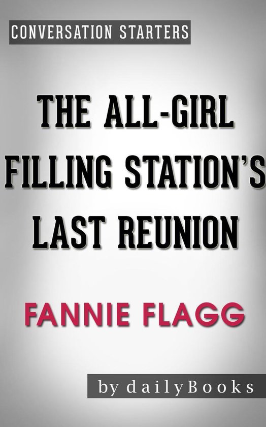 Conversations on The All-Girl Filling Station's Last Reunion ... - cover