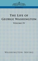 Cosimo Classics Biography-The Life of George Washington - Volume IV