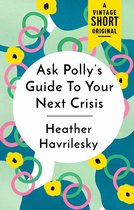 A Vintage Short - Ask Polly's Guide to Your Next Crisis
