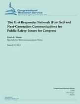 The First Responder Network (Firstnet) and Next-Generation Communications for Public Safety