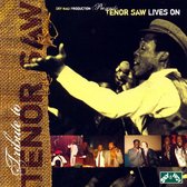 Tenor Saw Lives On