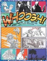Whoosh! 250 Ways to Get Motion Into Your Drawings