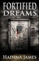 Fortified Dreams