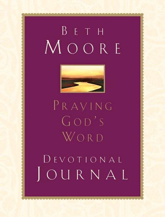 Praying God's Word: Devotional Journal (ebook), Beth Moore ...