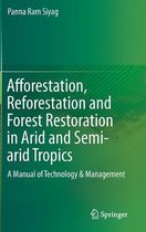 Afforestation, Reforestation And Forest Restoration In Arid