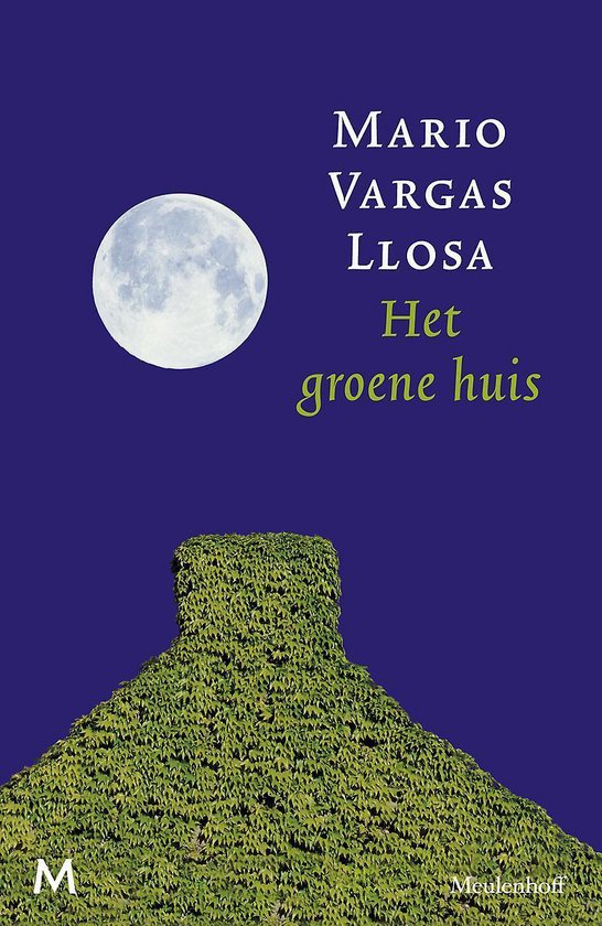 Het groene huis - Mario Vargas Llosa | Northernlights300.org