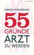 55 Gründe, Arzt zu werden