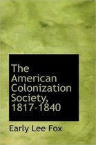 The American Colonization Society, 1817-1840