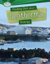 Searchlight Books (TM) -- What Are Energy Sources?- Finding Out about Geothermal Energy