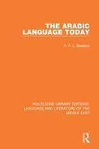 Routledge Library Editions: Language & Literature of the Middle East - The Arabic Language Today