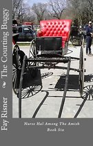 Nurse Hal Among The Amish - The Courting Buggy: Nurse Hal Among The Amish