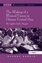 The Making of a Musical Canon in Chinese Central Asia