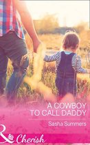 A Cowboy To Call Daddy (The Boones of Texas, Book 4)